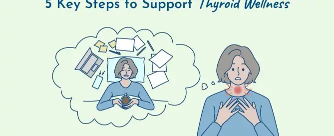 5 Steps to Support Thyroid Health