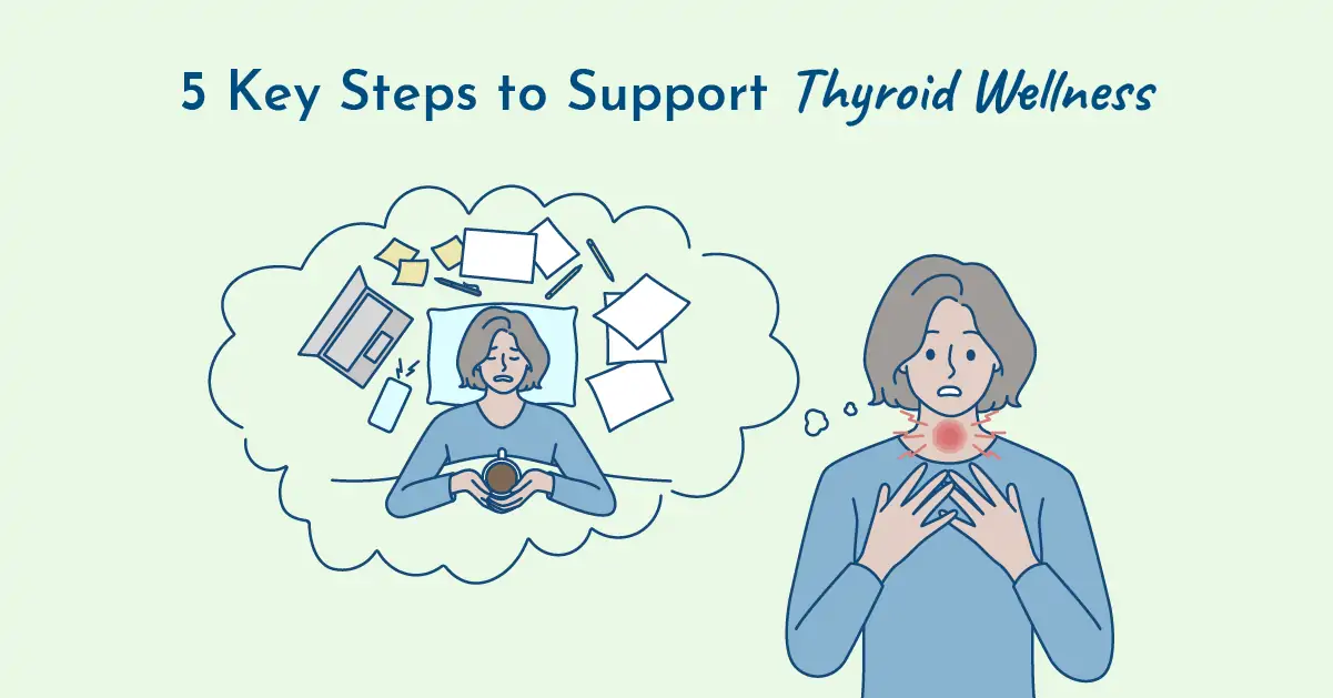 5 Steps to Support Thyroid Health