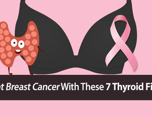 7 Thyroid Fixes to Beat Breast Cancer By Giving Up the War and Going Natural