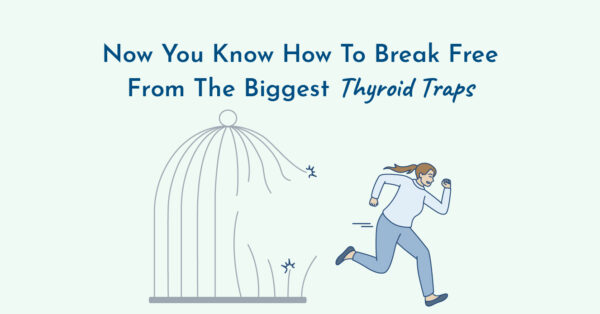 Graphic of woman escaping thyroid traps