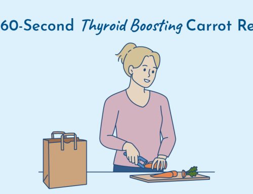 How to Support Your Thyroid Naturally — in Just 60 Seconds with a Carrot