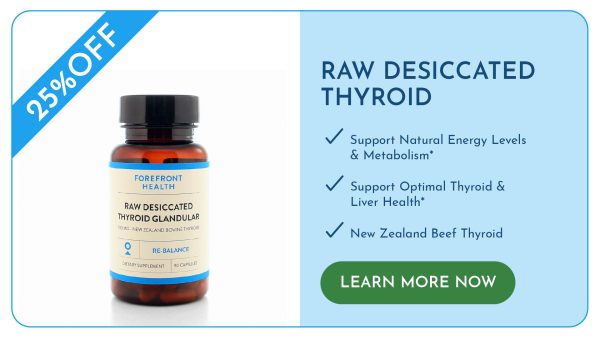 Save 25% Off Raw Desiccated Thyroid