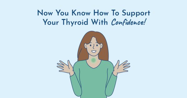 Woman supporting her thyroid with confidence