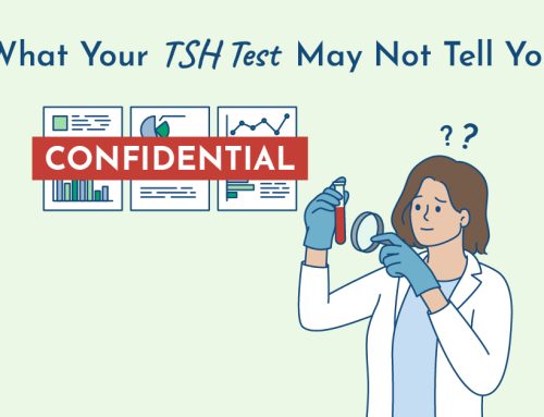 Medical Thyroid Testing: Are Your TSH Results Telling the Whole Story?